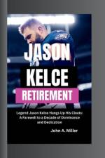 Jason Kelce Retirement af John a Miller