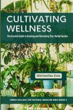 Cultivating Wellness af Glorioustina Essia