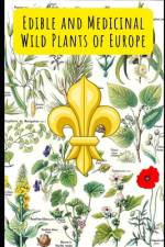 Edible and Medicinal Wild Plants of Europe af Thiago Zaupa