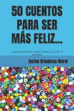 50 Cuentos Para Ser Más Feliz... af Carlos Brinderas Morei