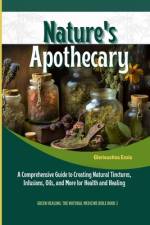 Nature's Apothecary af Glorioustina Essia
