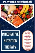 Integrative Nutrition Therapy af Wanda Mendenhall