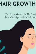 The Ultimate Guide to Fast Hair Growth af Rosey Press
