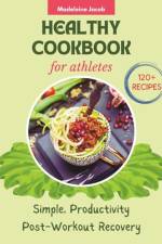 Healthy Cookbook For Athletes af Madeleine Jacob