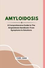 Amyloidosis af Carl Juan