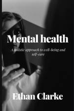 Mental health af Ethan Clarke
