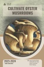 Cultivate Oyster Mushrooms af Van Doichev