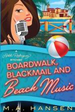 Boardwalk, Blackmail and Beach Music af M a Hansen