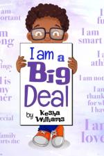 I am a Big Deal af Kesha Williams