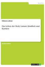 Das Leben der Hedy Lamarr. Kindheit und Karriere af Viktoria Lehner