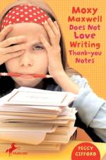 Moxy Maxwell Does Not Love Writing Thank-You Notes af Peggy Gifford