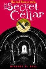 The Red Blazer Girls: The Secret Cellar af Michael D. Beil