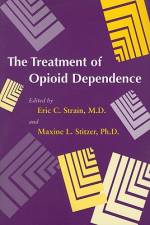 The Treatment of Opioid Dependence af Eric C Strain