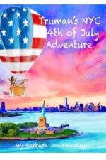 Truman's NYC 4th of July Adventure af Barbara Dourmashkin