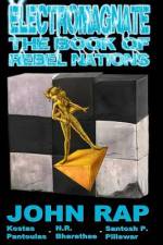 Electromagnate The Book of Rebel Nations (Hardcover Edition) af John Rap