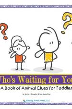 Who's Waiting for You?: A Book of Animal Clues for Toddlers af Kevin Brougher