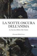 La Notte Oscura Dell'Anima af Giovanni Della Croce