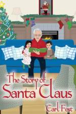 The Story of Santa Claus af Carl Fest