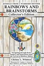 Rainbows and Brainstorms Collector's Edition af Chrissy L Whitten