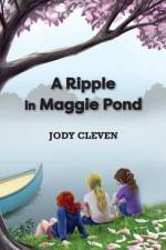A Ripple in Maggie Pond af Jody Cleven