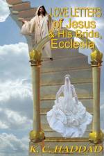 Love Letters of Jesus & His Bride, Ecclesia af Katheryn Maddox Haddad