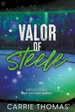 Valor of Steele af Carrie Thomas