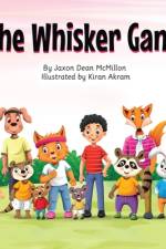 The Whisker Gang af Jaxon Dean McMillon