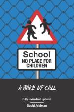 School - No Place For Children af David Adelman