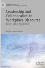 Leadership and Collaboration in Workplace Discourse af Malgorzata Chalupnik