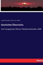 Geschichte Österreichs af Joseph Alexander Freiherr Von Helfert