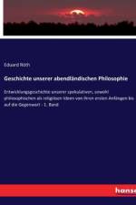 Geschichte unserer abendländischen Philosophie af Eduard Roth