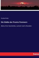 Die Städte der Provinz Pommern af Gustav Kratz