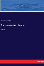 The romance of history af Hobart Caunter