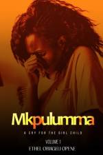 Mkpulumma (A cry for the girl child) Volume 1 af Ethel Obiageli Opene