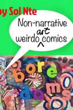 Boredoms Non-narrative Weirdo Art Comics af Sol Nte