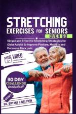 Stretching Exercises for Seniors Over 60 af Bryant D Baldwin