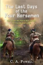The Last Days of the Four Horsemen af C A Powell