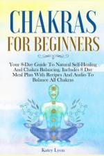 Chakras For Beginners af Katey Lyon