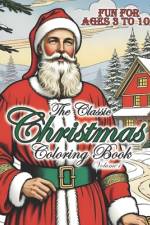 The Classic Christmas Coloring Book Volume 1 af Tim Adcox
