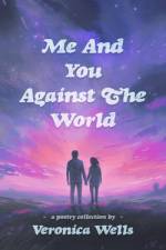 Me And You Against The World af Veronica Wells