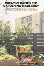 Creative Raised Bed Gardening Made Easy af Doris Thomas
