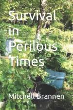Survival in Perilous Times af Mitchell Ellis Brannen