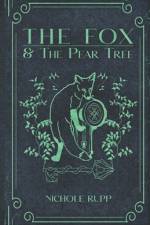 The Fox and the Pear Tree af Nichole Rupp