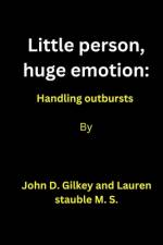 Little person, huge emotion af Lauren Stauble M S