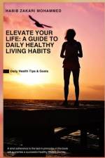 Elevate Your Life af Habib Zakari Mohammed