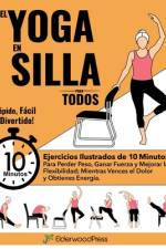 El Yoga En Silla Para Todos af Mike Sobola