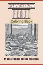 Feast, Hearstoria af Erin D Mahoney