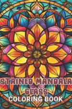 Stained Mandala Glass Coloring Book af Juliana Berge