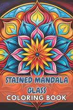 Stained Mandala Glass Coloring Book af Ressie Bradtke