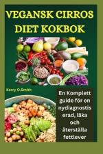 Vegansk Cirros Diet Kokbok af Kerry O Smith